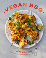 Vegan BBQ: 70 delicious plant-based recipes to cook outdoors 1787138607 Book Cover