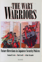 The Wary Warriors: Future Directions in Japanese Security Policies 0833014064 Book Cover