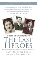 The Last Heroes: Voices of British and Commonwealth Veterans 1803996986 Book Cover