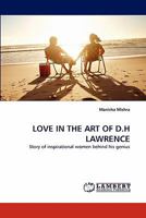 LOVE IN THE ART OF D.H LAWRENCE: Story of inspirational women behind his genius 3843357218 Book Cover