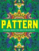 Pattern Coloring Books for Adults Relaxation: (Vol.1) 1712424319 Book Cover