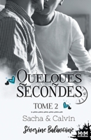 Sacha & Calvin: Quelques secondes..., T2 (French Edition) B0CVRLD9CY Book Cover