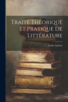 Traité théorique et pratique de littérature 1021486442 Book Cover