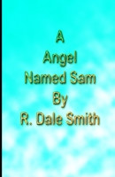 A Angel Named Sam B08C9CPTM7 Book Cover