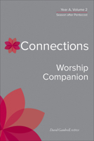 Connections Worship Companion, Year A, Volume 2: Season after Pentecost 066426493X Book Cover