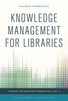 Knowledge Management for Libraries 1442253037 Book Cover