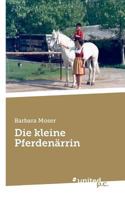 Die kleine Pferdenärrin 3710332036 Book Cover