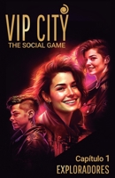 Vip City, The Social Game: Exploradores B0BXMX3XMF Book Cover
