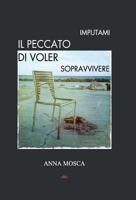 Imputami il peccato di voler sopravvivere 8893210517 Book Cover