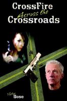 CrossFire Across the Crossroads 1598582798 Book Cover