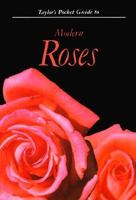 Pocket Guide to Modern Roses (Taylor's Pocket Guides) 0395510171 Book Cover
