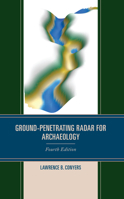 Ground-Penetrating Radar for Archaeology 1538179350 Book Cover