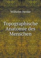 Topographische Anatomie Des Menschen 5518947852 Book Cover