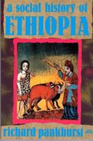 A Social History of Ethiopia: The Northern and Central Highlands from Early Medieval Times to the Rise of Emperor Tewodros II 0932415857 Book Cover