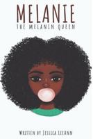 Melanie the Melanin Queen 1719241066 Book Cover