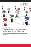 Objetividad, conocimiento y valores en la Ciencia 365906842X Book Cover