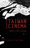 Locating Taiwan Cinema in the Twenty-First Century 1621965457 Book Cover