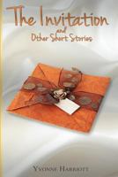 The Invitation and Other Short Stories 1475049951 Book Cover