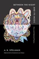 Between the Night and Its Music: New and Selected Poems (Wesleyan Poetry Series) 0819501190 Book Cover