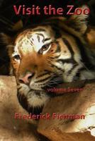 Visit the Zoo: Volume Seven 1530527414 Book Cover