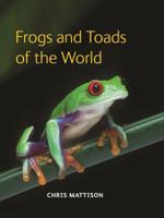 Frogs and toads of the world 081601602X Book Cover