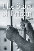 The Start of Prison 1098048733 Book Cover