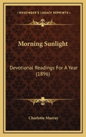 Morning Sunlight, Devotional Readings for a Year 1165490366 Book Cover