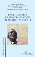 Race, identité et mondialisation en Afrique australe (Racisme Et Eugénisme) (French Edition) 2343211868 Book Cover