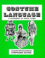 Costume Language: A Dictionary of Dress Terms 089676138X Book Cover