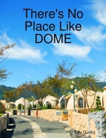 No Place Like DOME 1387229206 Book Cover
