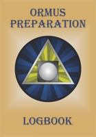 Ormus Preparation Logbook: Prompt Notebook to Record Your Collection Methods, Procedures and Experiences When You Make Your Own Ormus. Cover Features a Pyramid and Third Eye Design. 1090135955 Book Cover