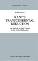 Kant's Transcendental Deduction: An Analysis of Main Themes in his Critical Philosophy 0792315715 Book Cover
