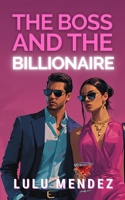The Boss and the Billionaire: A Fake Relationship Romance B0FJM61PYS Book Cover