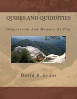 Quirks And Quiddities: Imagination And Memory 1516827597 Book Cover
