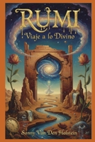 Rumi: Viaje a lo Divino a Través de la Poesía (Spanish Edition) B0GXP1R91L Book Cover