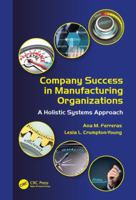 Company Success in Manufacturing Organizations: A Holistic Systems Approach 0367782006 Book Cover