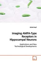 Imaging AMPA-Type Receptors in Hippocampal Neurons 3639133196 Book Cover