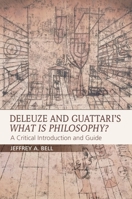 Deleuze and Guattari's What Is Philosophy?: A Critical Introduction and Guide 0748692533 Book Cover