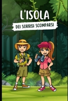 "L'Isola dei Sorrisi Scomparsi" B0CFZQBSRY Book Cover