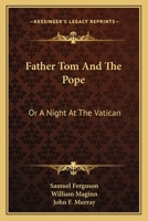 Father Tom and the pope, or A night in the Vatican 3744723569 Book Cover