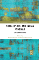 Shakespeare and Indian Cinemas: "local Habitations" 0367665778 Book Cover