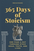 365 Days of Stoicism: One Page a Day Through Stoic Ideas, Texts, and Lives B0GGZD5CX8 Book Cover