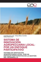 Sistema de Innovación Agropecuaria Local: Por Un Enfoque Participativo 6200382921 Book Cover