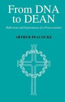 From DNA to Dean: Reflections and Explorations of a Priest-Scientist 1853111325 Book Cover