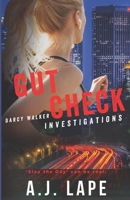 Gut Check: A Crime Fiction Thriller B09CGKXJW3 Book Cover