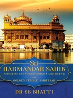Sri Harmandar Sahib: Architecture - Engineering - Aesthetics 1636403611 Book Cover