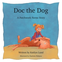 Doc The Dog: A Patchwork Farms Story 1738012107 Book Cover