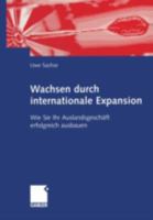 Wachsen Durch Internationale Expansion: Wie Sie Ihr Auslandsgeschaft Erfolgreich Ausbauen 3409119973 Book Cover