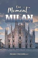 One Moment in Milan 1035890143 Book Cover