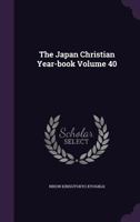 The Japan Christian Year-book Volume 40 1356034179 Book Cover